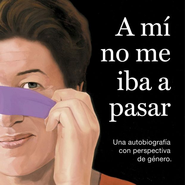 'A mí no me iba a pasar', Laura Freixas