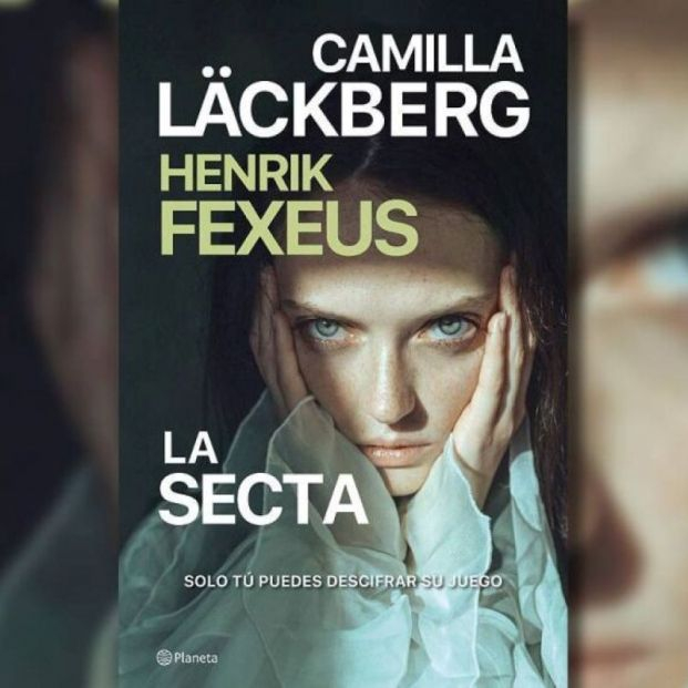 'La secta': El segundo libro de la trilogía de Camilla Läckberg y Henrik Fexeus 'La secta': El segundo libro de la trilogía de Camilla Läckberg y Henrik Fexeus