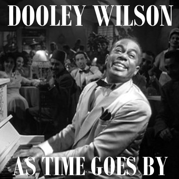Dooley Wilson Dooley Wilson