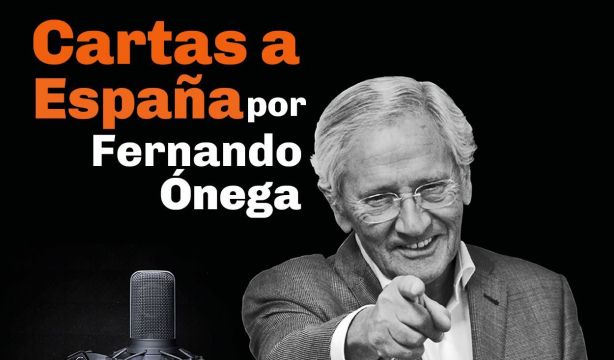 'Cartas a España' por Fernando Ónega: miércoles 10 julio