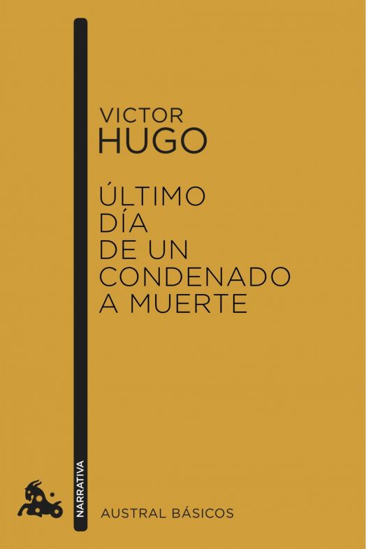 El último dia de un condenado a muerte (Ed. Austral Básicos) El último dia de un condenado a muerte (Ed. Austral Básicos)