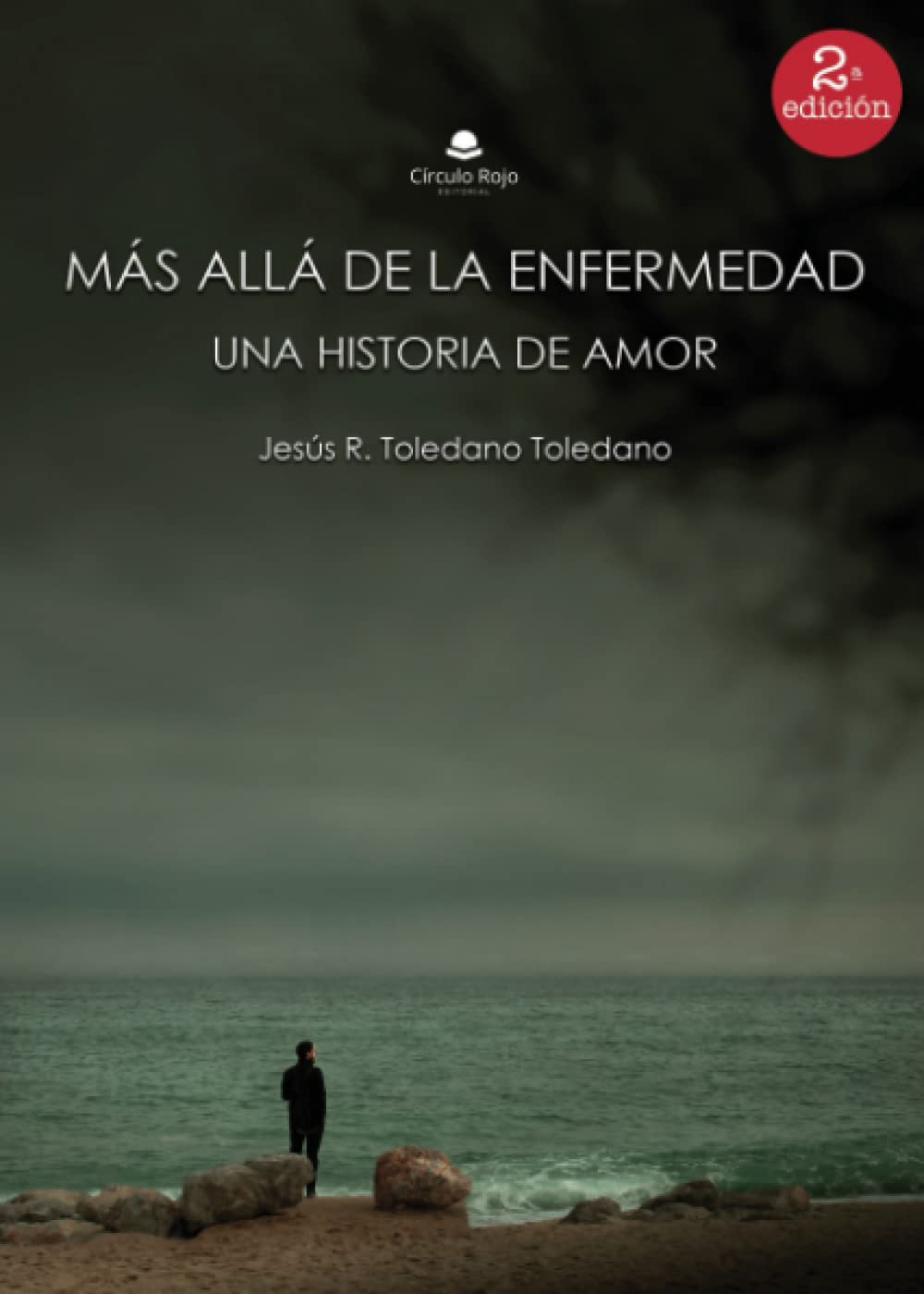 'Más allá de la enfermedad. Una historia de amor' – Jesús R. Toledano