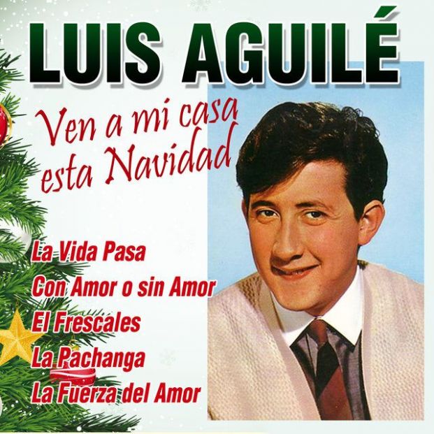 Luis Aguilé. Ven a mi casa esta Navidad Luis Aguilé. Ven a mi casa esta Navidad