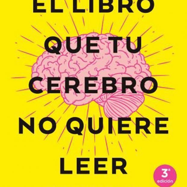 El libro que tu cerebro no quiere leer El libro que tu cerebro no quiere leer