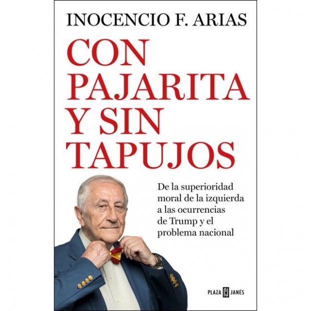 Inocencio Arias - Con pajarita y sin tapujos Inocencio Arias - Con pajarita y sin tapujos