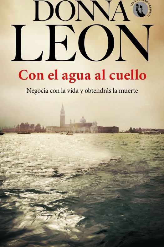 con el agua al cuello donna leon con el agua al cuello donna leon