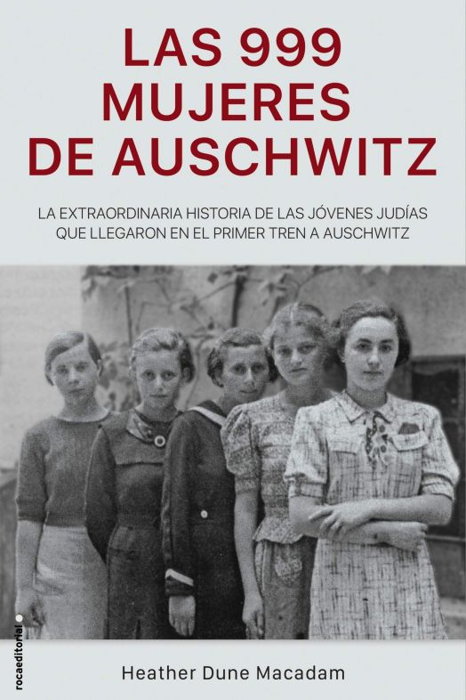 Las 999 mujeres de Auschwitz Las 999 mujeres de Auschwitz