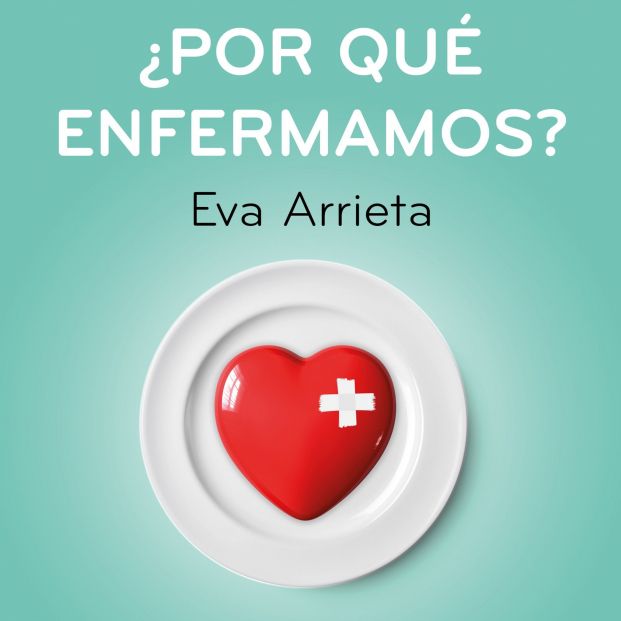 por que enfermamos eva arrieta por que enfermamos eva arrieta