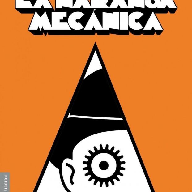 La naranja mecánica (1962), de Anthony Burgess La naranja mecánica (1962), de Anthony Burgess