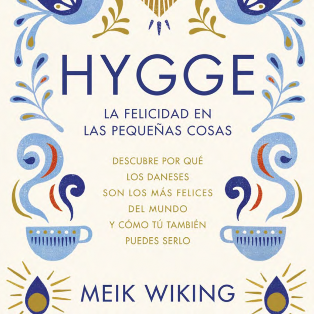 Hygge La felicidad de las pequeñas cosas