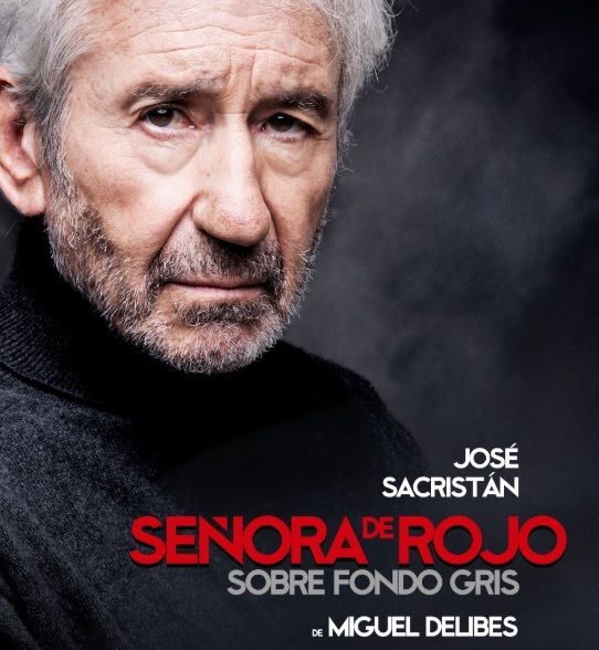 EuropaPress 2513377 cartel monologo jose sacristan senora rojo fondo gris