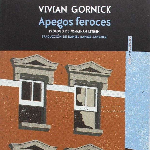Biografías de Mujeres, Apegos Feroces, Vivian Gormick Biografías de Mujeres, Apegos Feroces, Vivian Gormick
