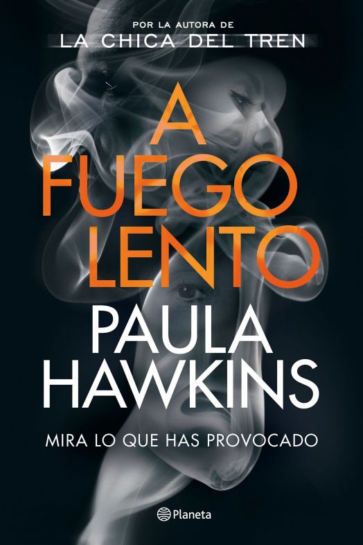 A fuego lento, de paula hawkins A fuego lento, de paula hawkins