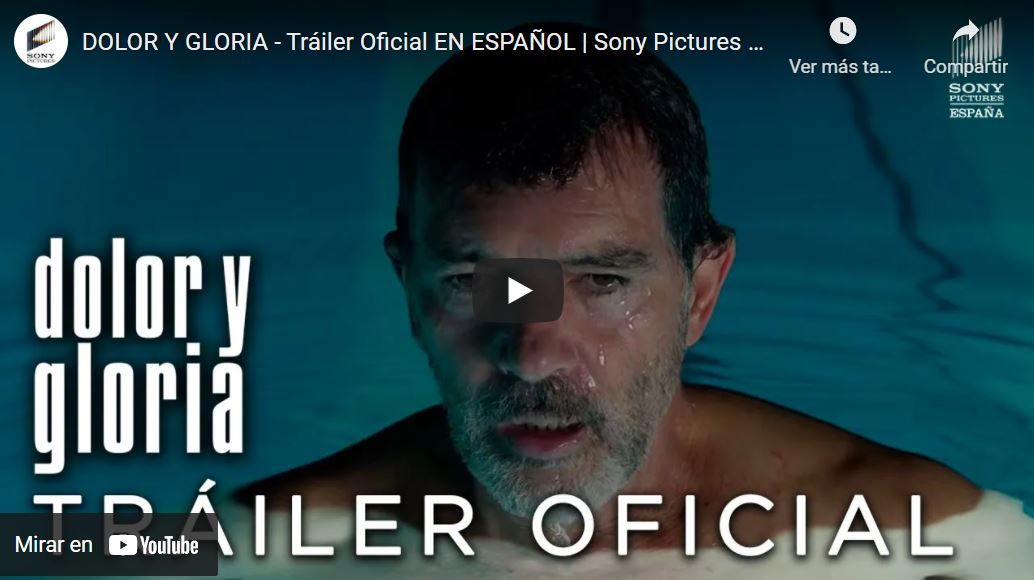 Trailer Dolor y gloria Trailer Dolor y gloria