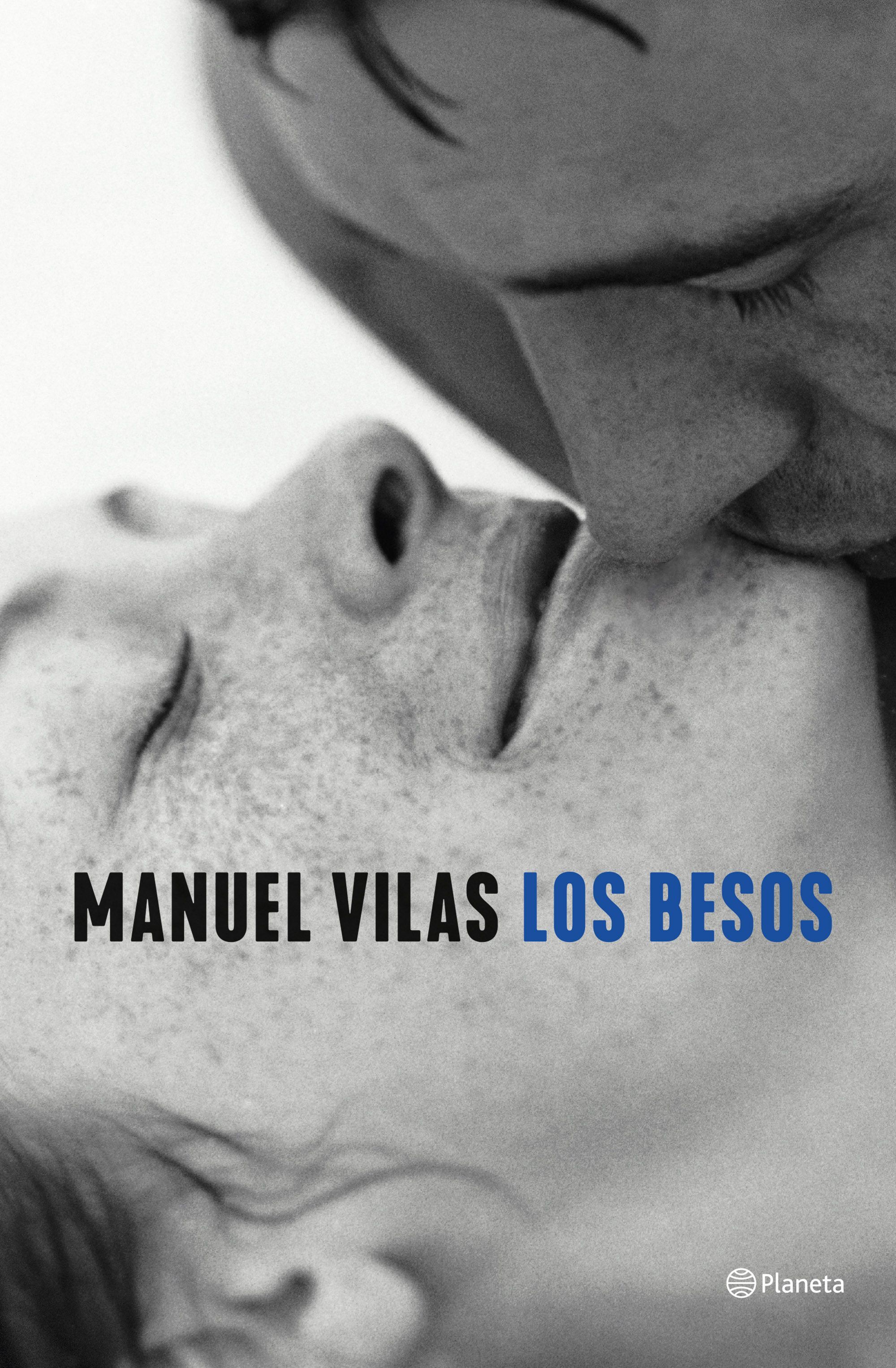 Manuel Vilas Los besos Manuel Vilas Los besos