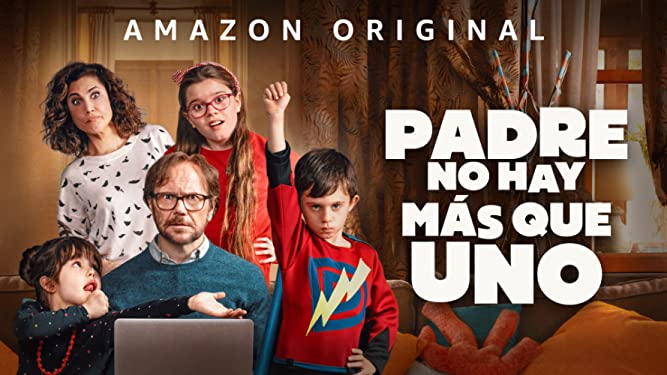 Padre no hay más que uno Amazon Prime Video Padre no hay más que uno Amazon Prime Video